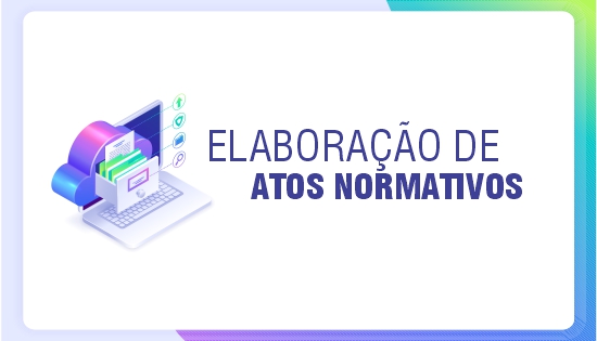 Elaboração de Atos Normativos