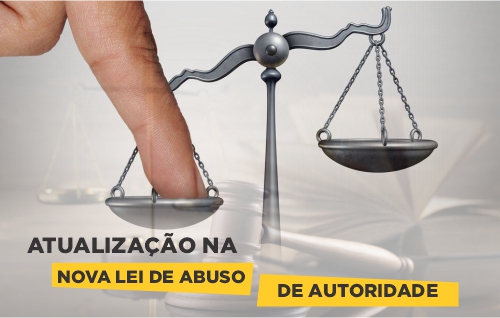 Atualização na Nova Lei de Abuso de Autoridade
