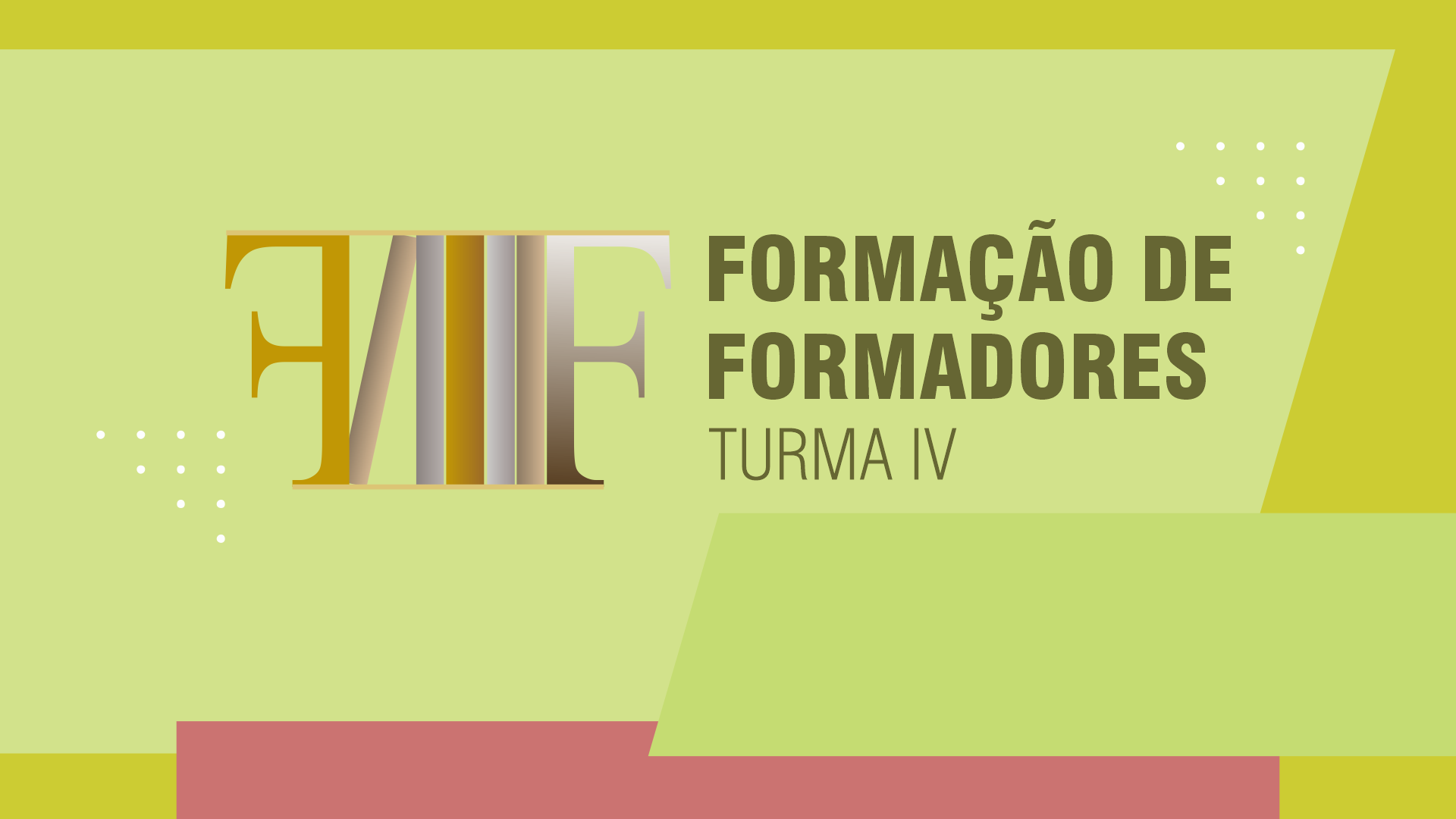 Formação de Formadores – TURMA IV