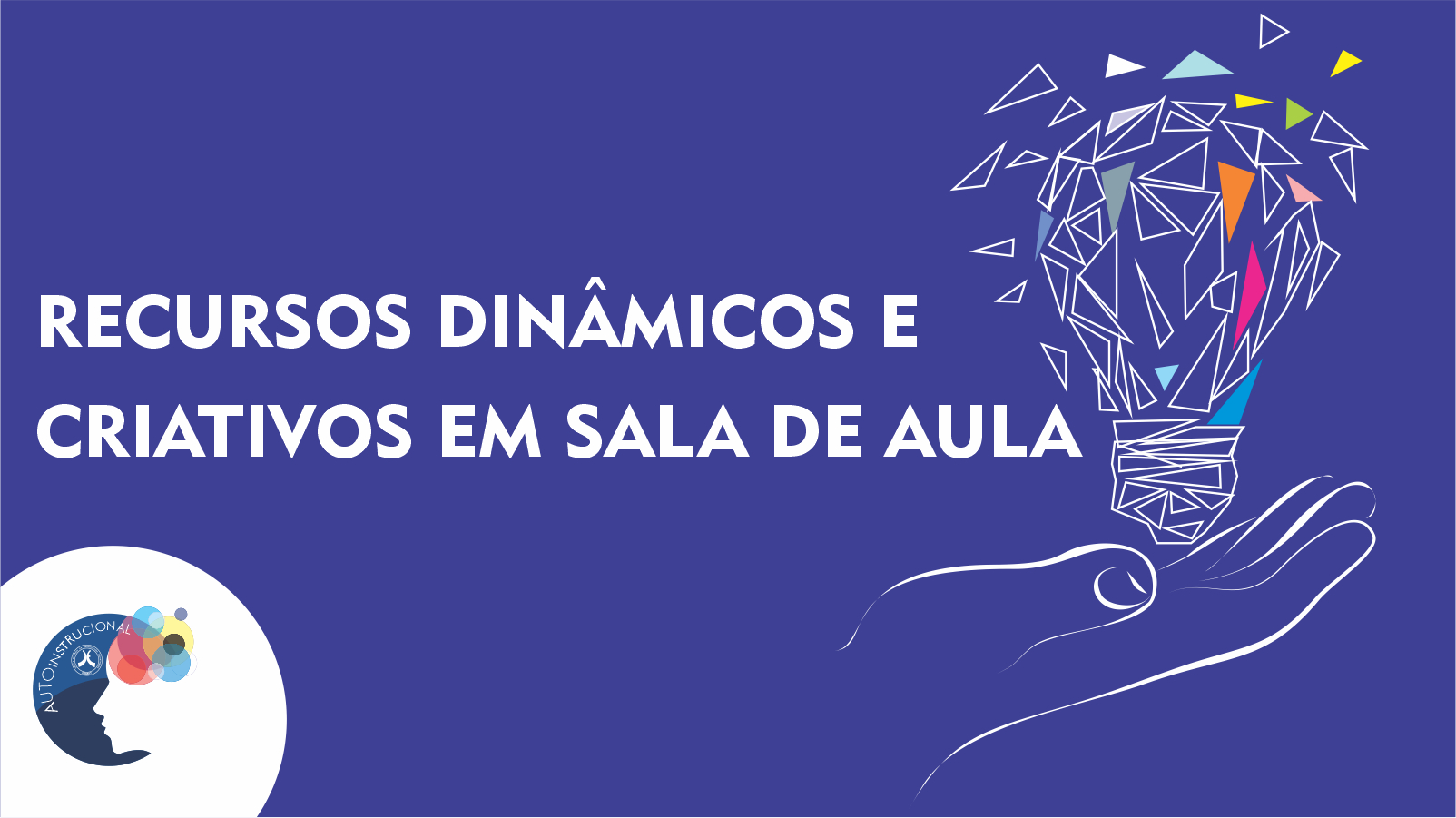 Recursos Dinâmicos e Criativos em Sala De Aula