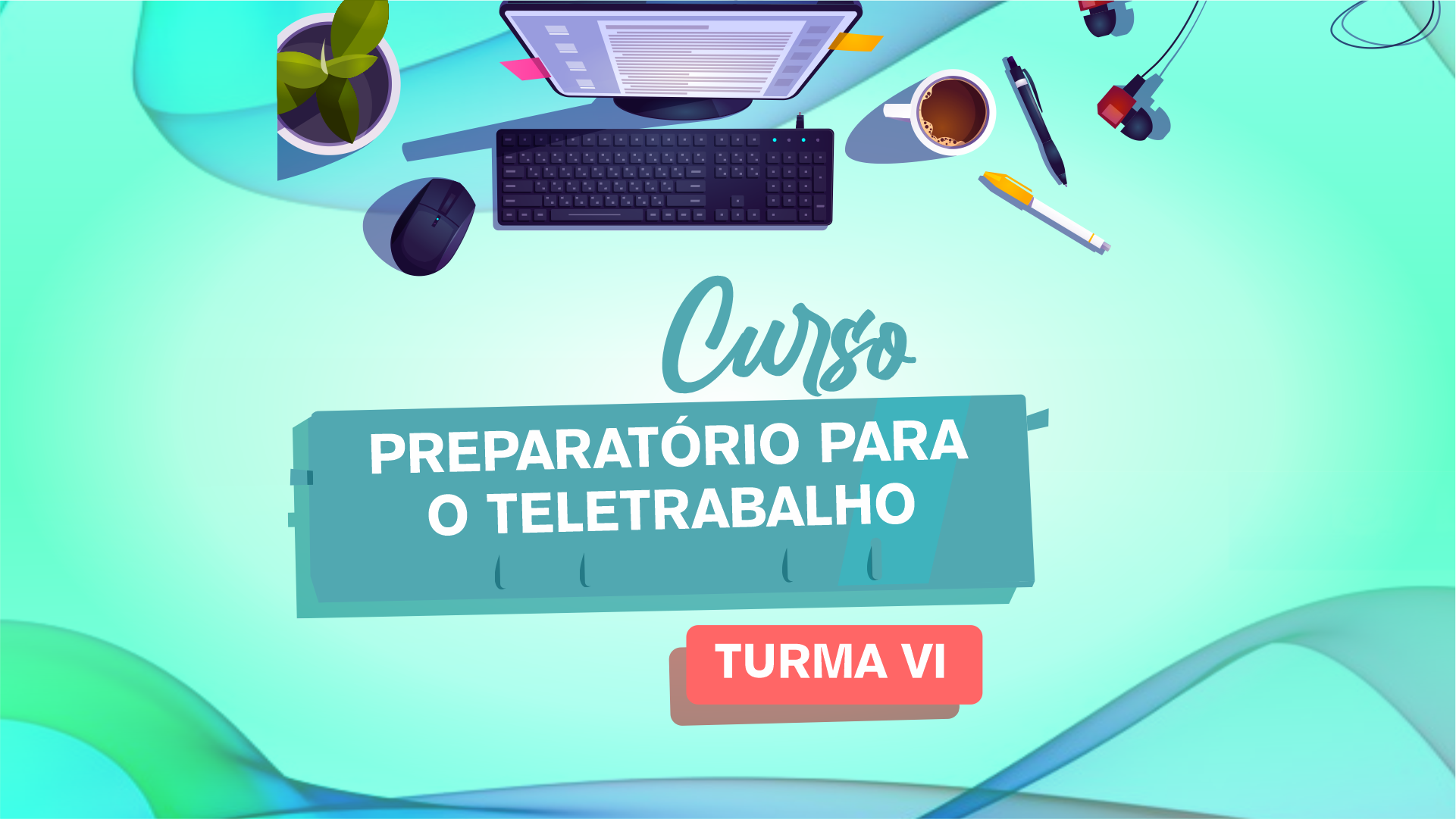 Preparatório para o Teletrabalho – TURMA VI