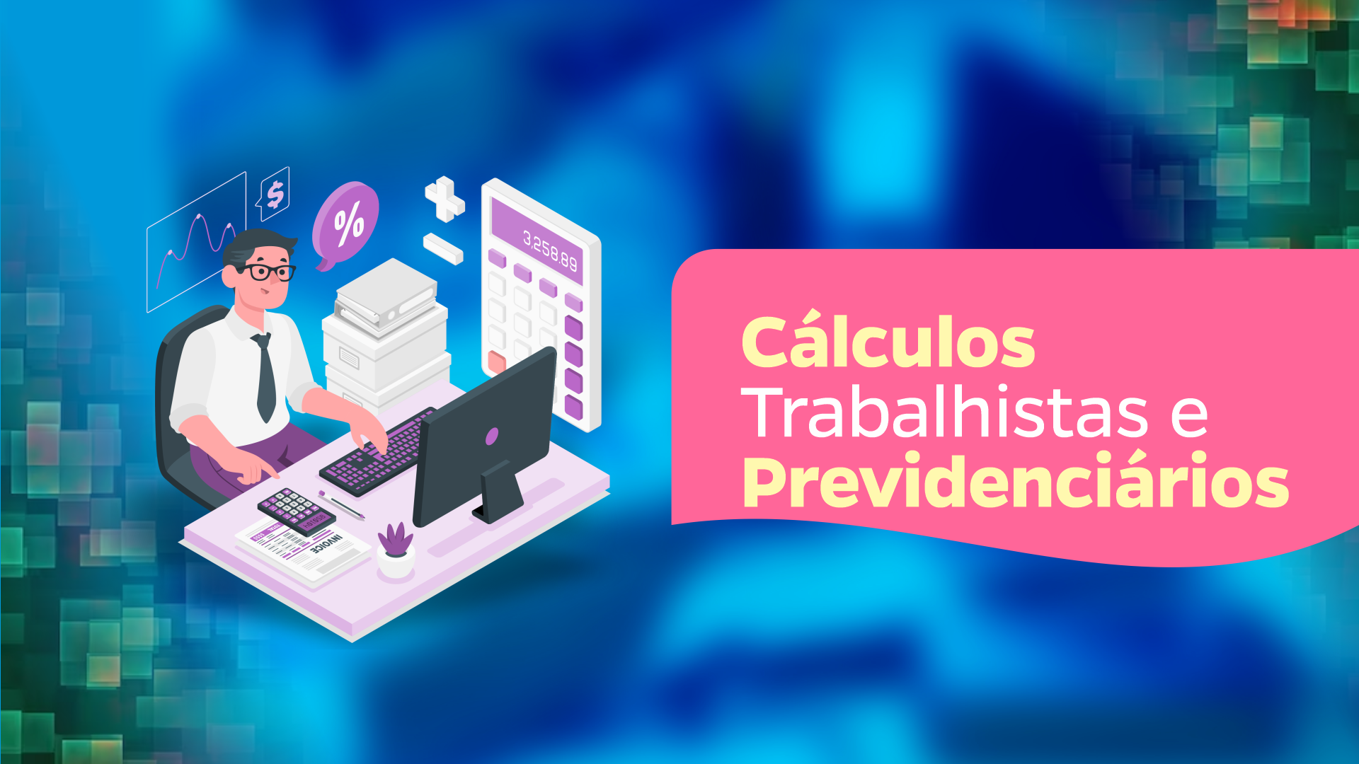 Cálculos Trabalhistas e Previdenciários