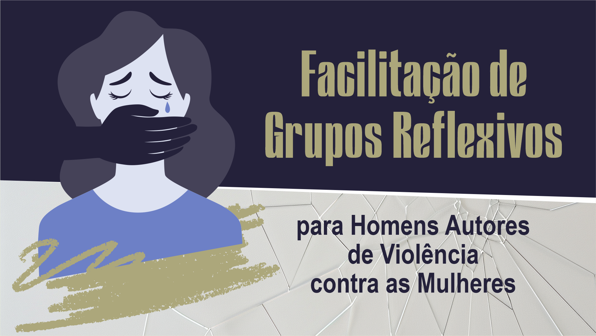 FACILITAÇÃO DE GRUPOS REFLEXIVOS PARA HOMENS AUTORES DE VIOLÊNCIA CONTRA AS MULHERES