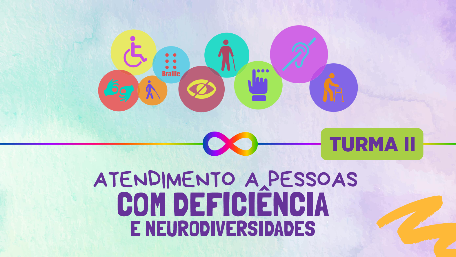 ATENDIMENTO A PESSOAS COM DEFICIÊNCIA E NEURODIVERSIDADES - TURMA II.