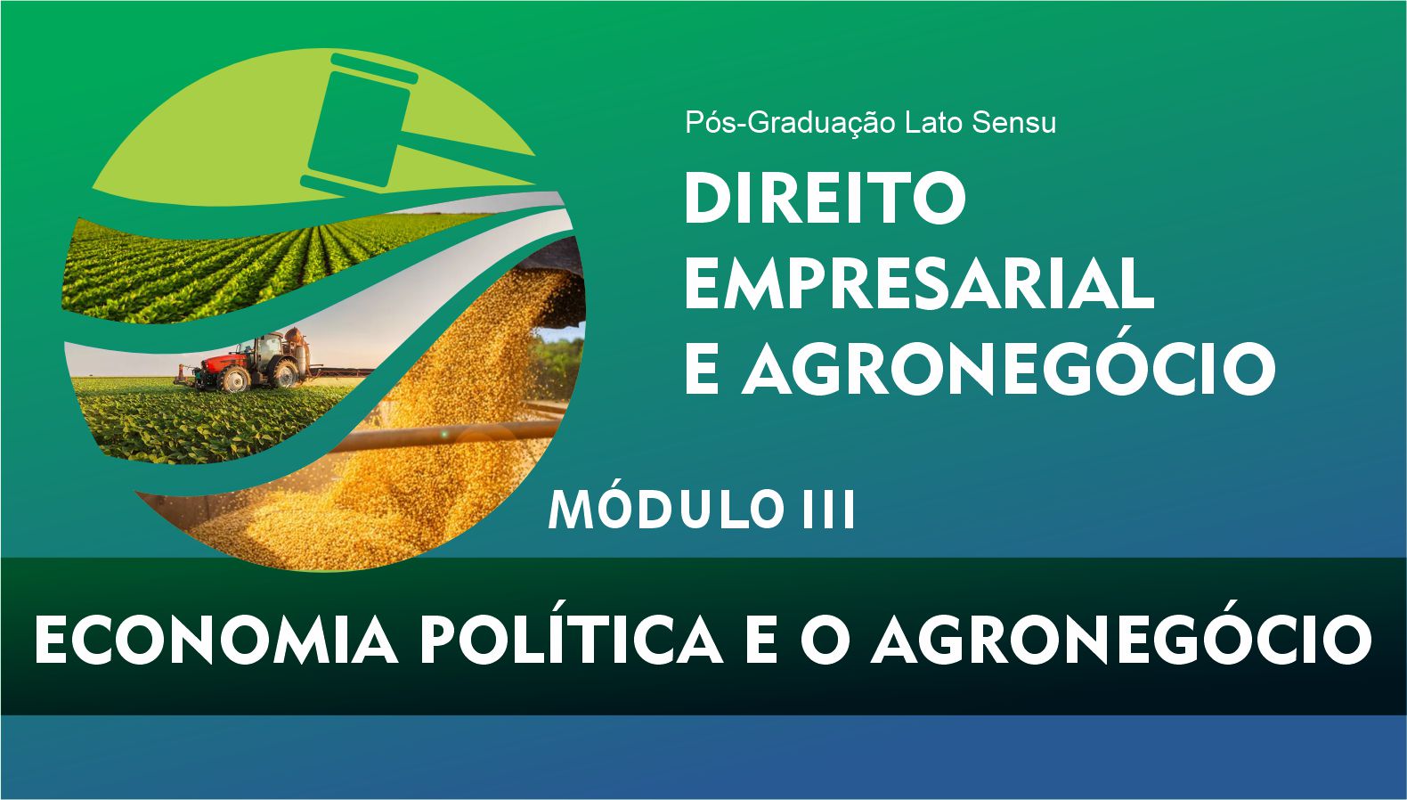 MÓDULO III - ECONOMIA POLÍTICA E O AGRONEGÓCIO 