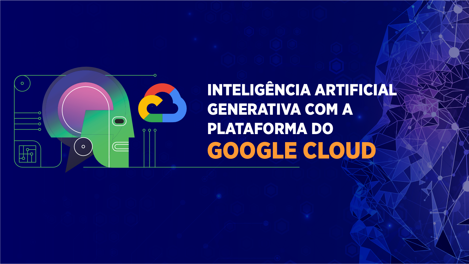 INTELIGÊNCIA ARTIFICIAL GENERATIVA COM A PLATAFORMA DO GOOGLE CLOUD