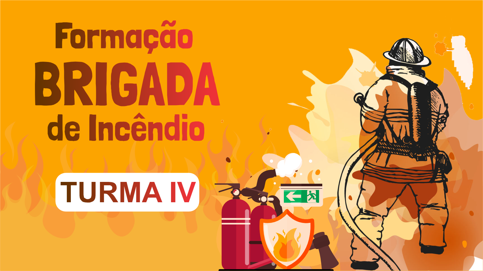 FORMAÇÃO DA BRIGADA DE INCÊNDIO – 2025 - TURMA IV