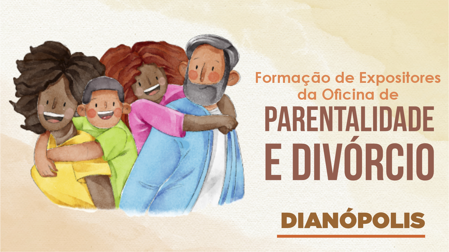 FORMAÇÃO DE EXPOSITORES DA OFICINA DE PARENTALIDADE E DIVÓRCIO - DIANÓPOLIS