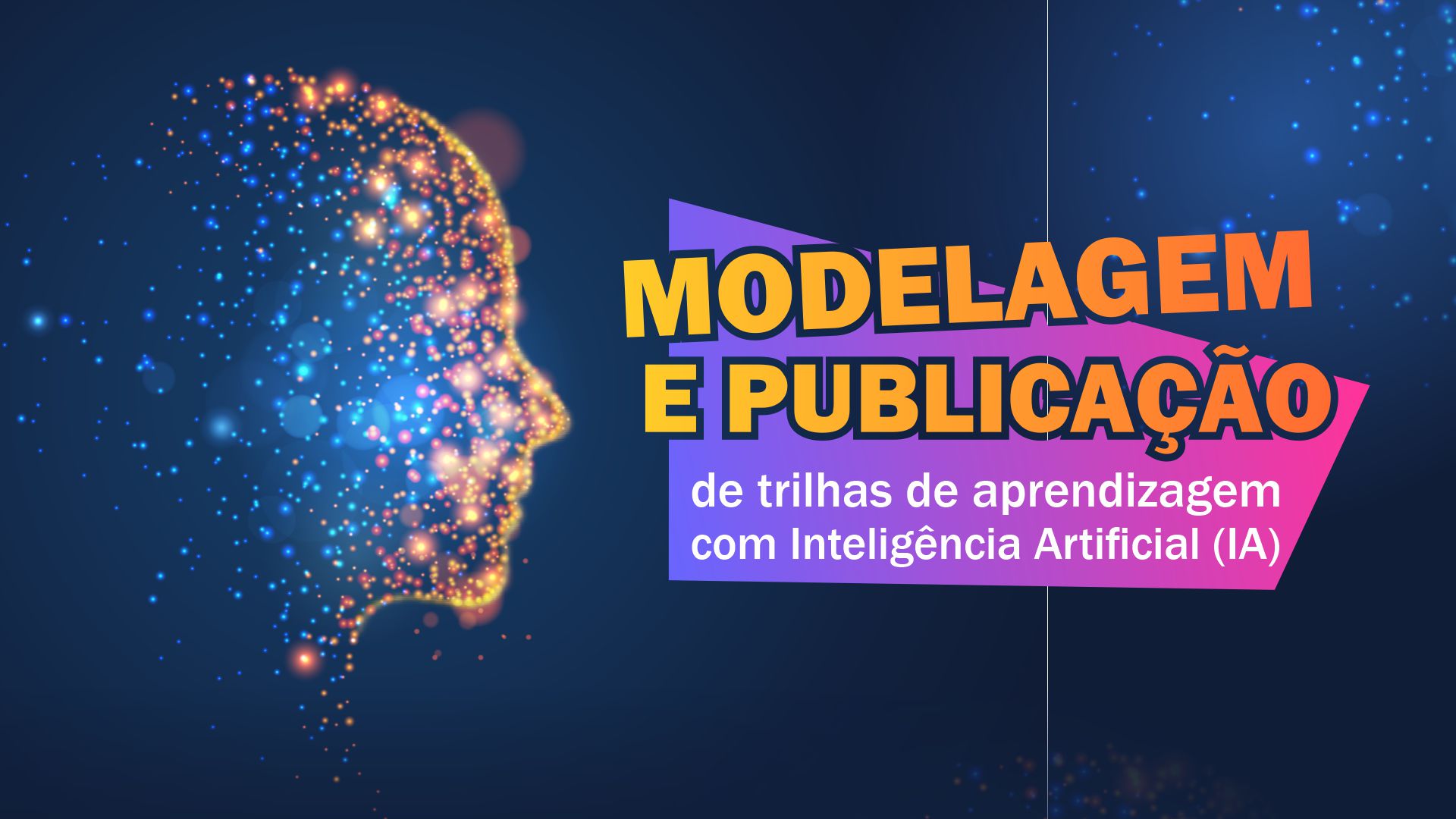 MODELAGEM E PUBLICAÇÃO DE TRILHAS DE APRENDIZAGEM COM INTELIGÊNCIA ARTIFICIAL (IA)