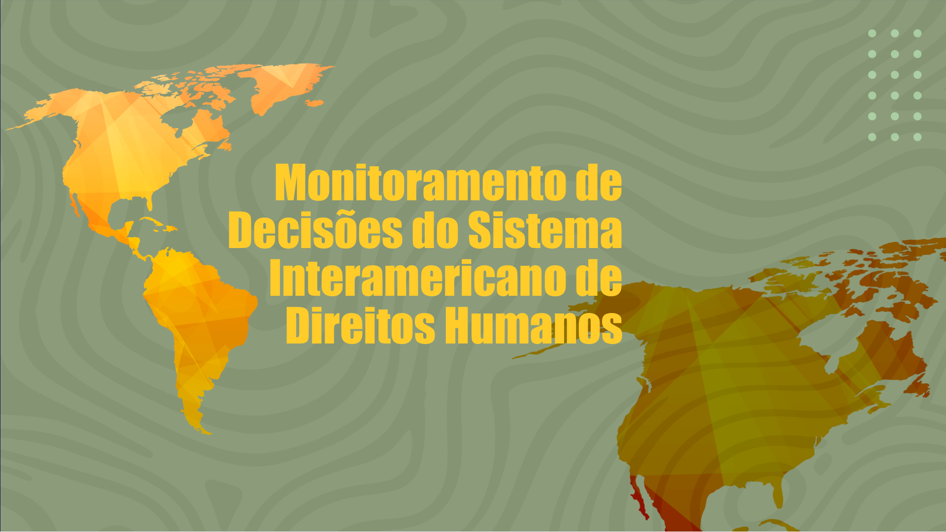 MONITORAMENTO DE DECISÕES DO SISTEMA INTERAMERICANO DE DIREITOS HUMANOS- TURMA II