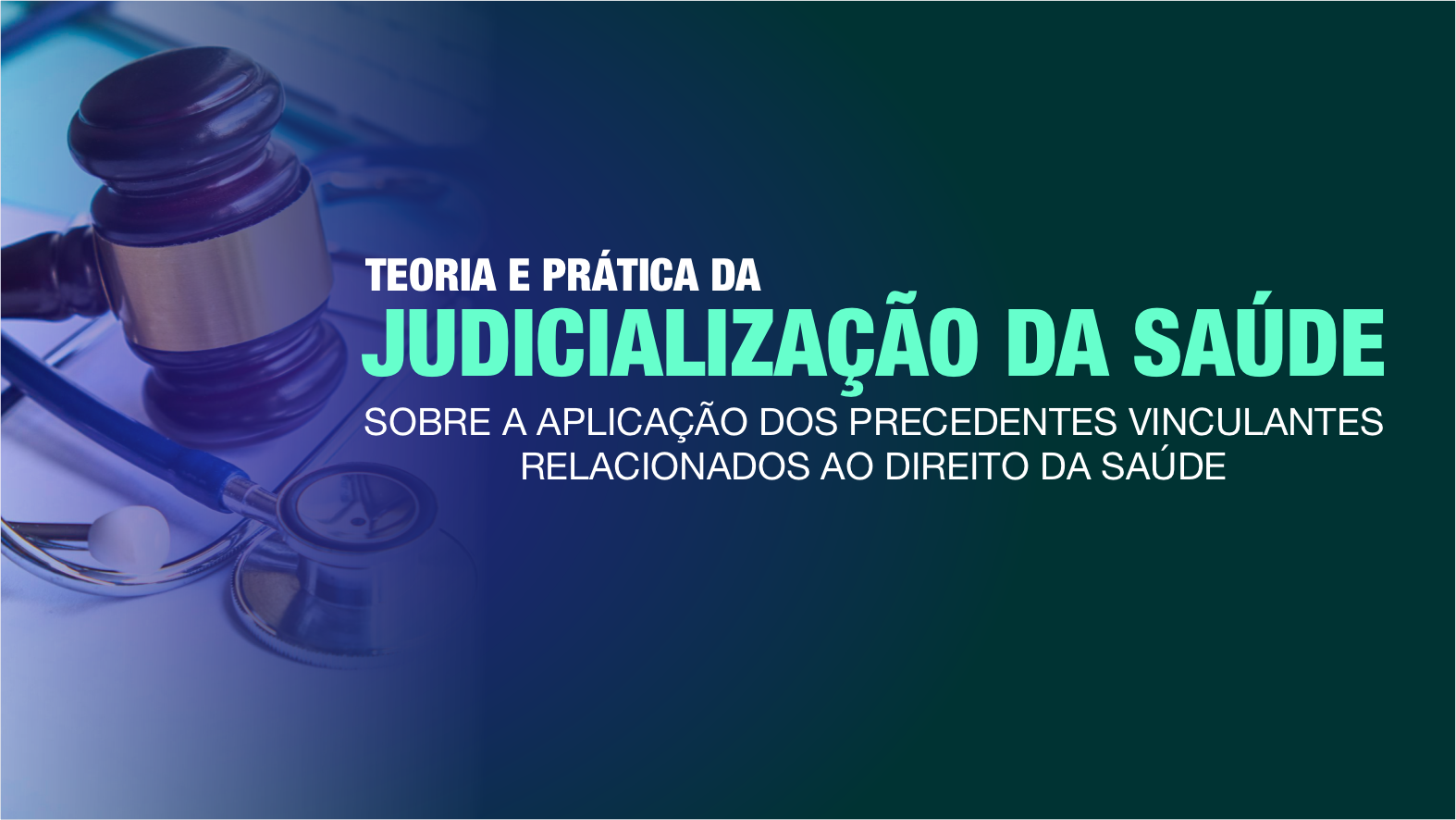TEORIA E PRÁTICA DA JUDICIALIZAÇÃO DA SAÚDE - SOBRE A APLICAÇÃO DOS PRECEDENTES VINCULANTES RELACIONADOS AO DIREITO DA SAÚDE