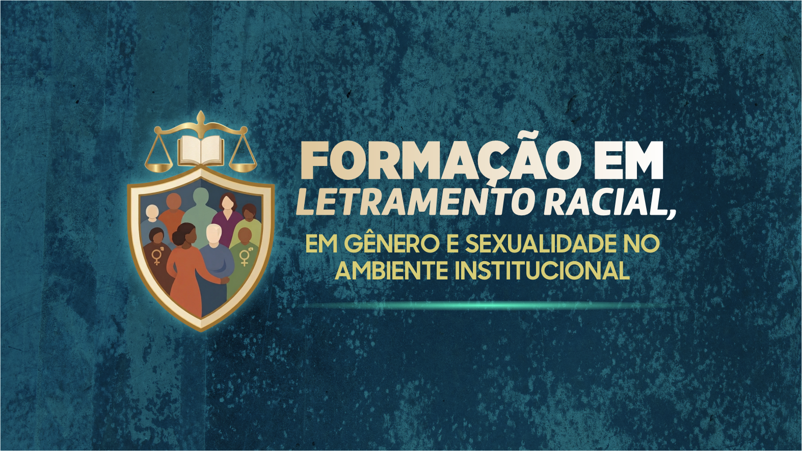 FORMAÇÃO EM LETRAMENTO RACIAL, EM GÊNERO E SEXUALIDADE NO AMBIENTE INSTITUCIONAL