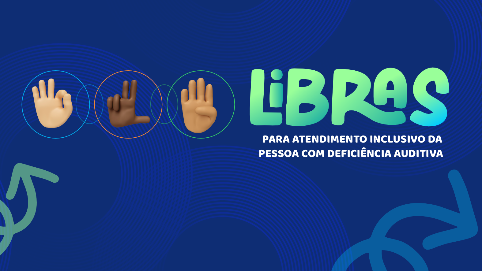 LIBRAS PARA ATENDIMENTO INCLUSIVO DA PESSOA COM DEFICIÊNCIA AUDITIVA