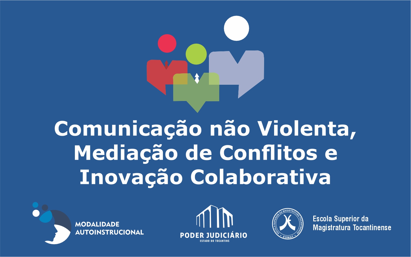 COMUNICAÇÃO NÃO VIOLENTA, MEDIAÇÃO DE CONFLITOS E INOVAÇÃO COLABORATIVA
