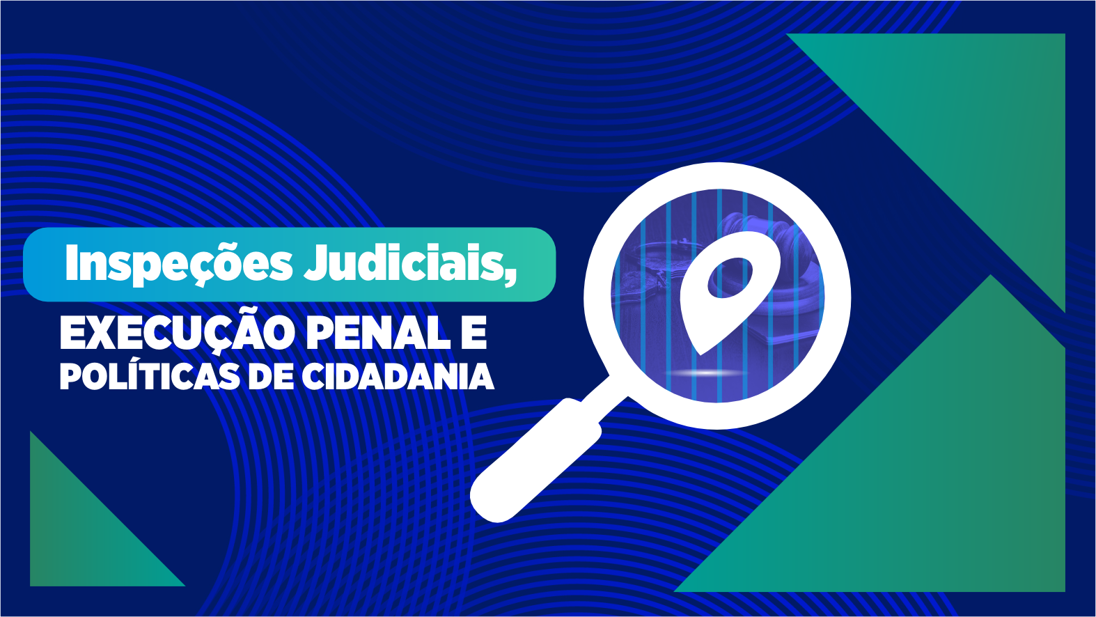 INSPEÇÕES JUDICIAIS, EXECUÇÃO PENAL E POLÍTICAS DE CIDADANIA