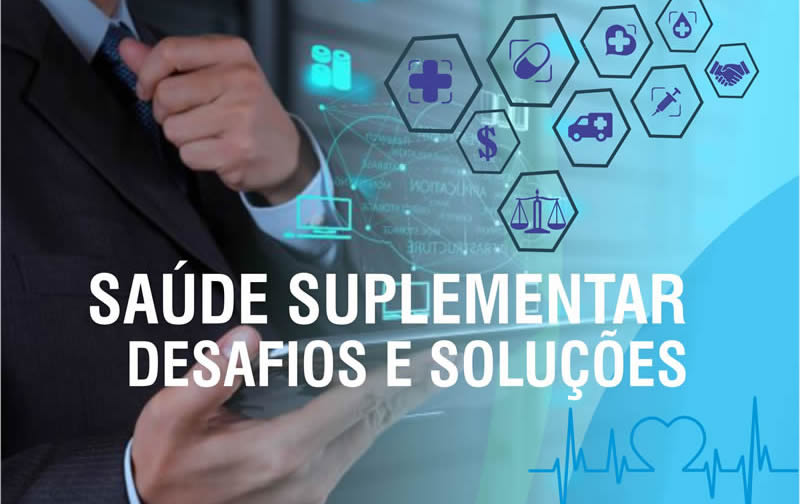 Saúde Suplementar -Desafios e Soluções 