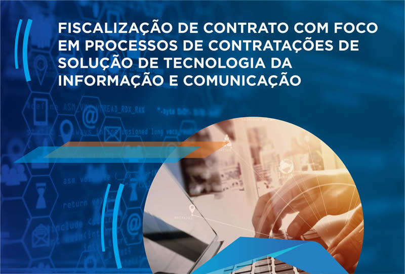 Curso Fiscalização de Contrato com foco em processos de Contratações de Solução de Tecnologia da Informação e Comunicação