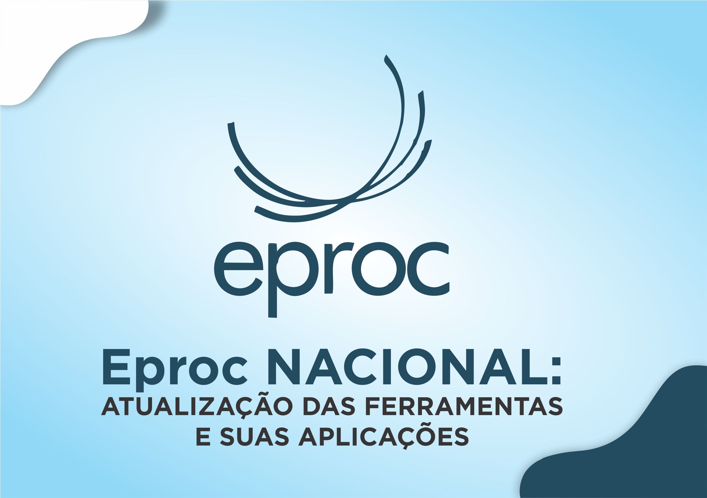 Curso Eproc Nacional: atualização das ferramentas e suas aplicações.