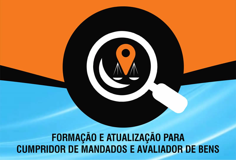 Curso Formação e Atualização para Cumpridor de Mandados e Avaliador de Bens
