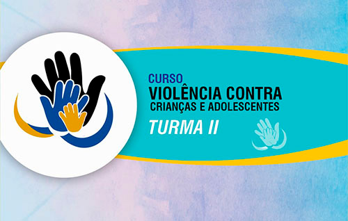 Curso Violência contra Criança e Adolescentes – Turma II