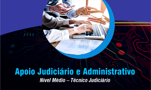 NM - Técnico Judiciário - Apoio Judiciário e Administrativo